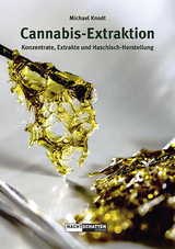 Cannabis-Extraktion - Michael Knodt