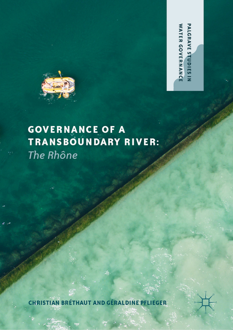 Governance of a Transboundary River - Christian Bréthaut, Géraldine Pflieger