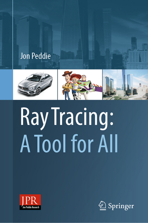 Ray Tracing: A Tool for All - Jon Peddie