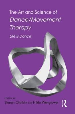 Art and Science of Dance/Movement Therapy - 