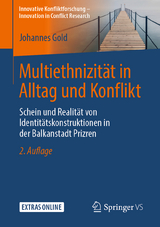 Multiethnizität in Alltag und Konflikt - Gold, Johannes