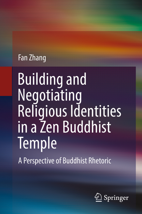 Building and Negotiating Religious Identities in a Zen Buddhist Temple - Fan Zhang