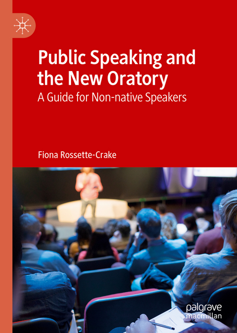 Public Speaking and the New Oratory - Fiona Rossette-Crake