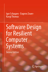 Software Design for Resilient Computer Systems - Schagaev, Igor; Zouev, Eugene; Thomas, Kaegi