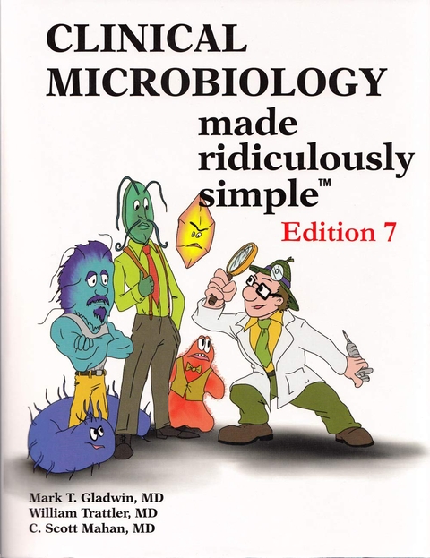 Clinical Microbiology Made Ridiculously Simple - Mark T Gladwin