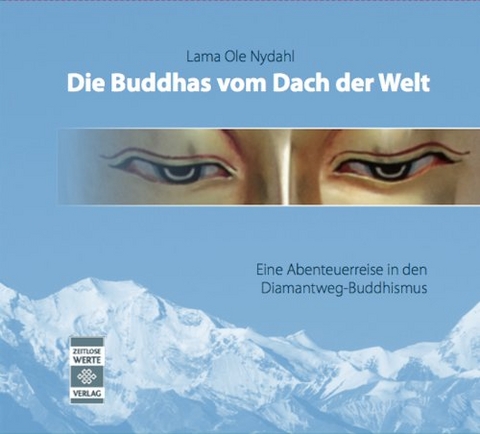 Die Buddhas vom Dach der Welt - Lama Ole Nydahl