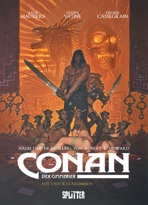Conan der Cimmerier: Aus den Katakomben - Robert E. Howard, Régis Hautière, Olivier Vatine