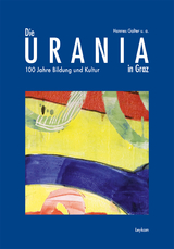 Die URANIA in Graz – 100 Jahre Bildung und Kultur - Hannes Galter