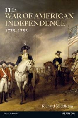 War of American Independence -  Richard Middleton