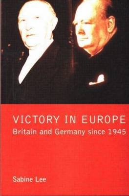 Victory in Europe? -  Sabine Lee