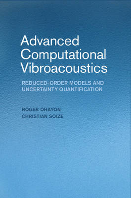 Advanced Computational Vibroacoustics -  Roger Ohayon,  Christian Soize
