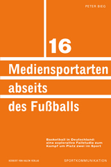 Mediensportarten abseits des Fußballs - Peter Bieg