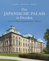 Das Japanische Palais in Dresden - Stefan Hertzig, Kristina Friedrichs, Henrik Karge