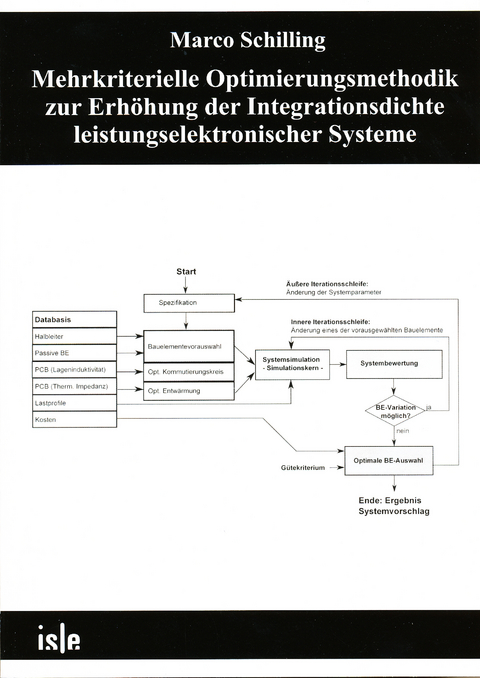 Mehrkriterielle Optimierungsmethodik zur Erhöhung der Integrationsdichte leistungselektronischer Systeme - Marco Schilling