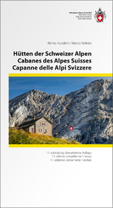 Hütten der Schweizer Alpen/Cabanes des Alpes Suisse/Capanne delle Alpi Svizzere 3 sprachig - Remo Kundert, Marco Volken