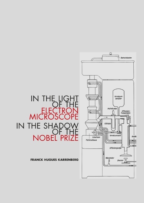 In the Light of the Electron Microscope in the Shadow of the Nobel Prize - Franck Hugues KARRENBERG