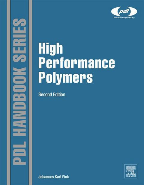 High Performance Polymers -  Johannes Karl Fink