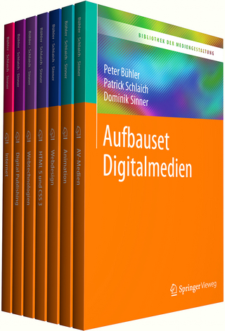 Bibliothek der Mediengestaltung – Aufbauset Digitalmedien - Peter Bühler; Patrick Schlaich; Dominik Sinner …
