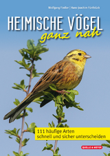 Heimische Vögel ganz nah - Wolfgang Fiedler, Hans-Joachim Fünfstück