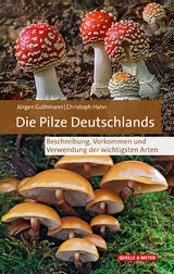 Die Pilze Deutschlands - Guthmann, Jürgen; Hahn, Christoph