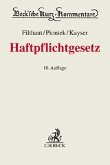 Haftpflichtgesetz - Filthaut, Werner; Piontek, Sascha; Kayser, Alke