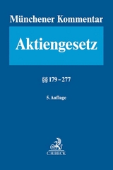 Münchener Kommentar zum Aktiengesetz Bd. 4: §§ 179-277 - Goette, Wulf; Habersack, Mathias; Kalss, Susanne