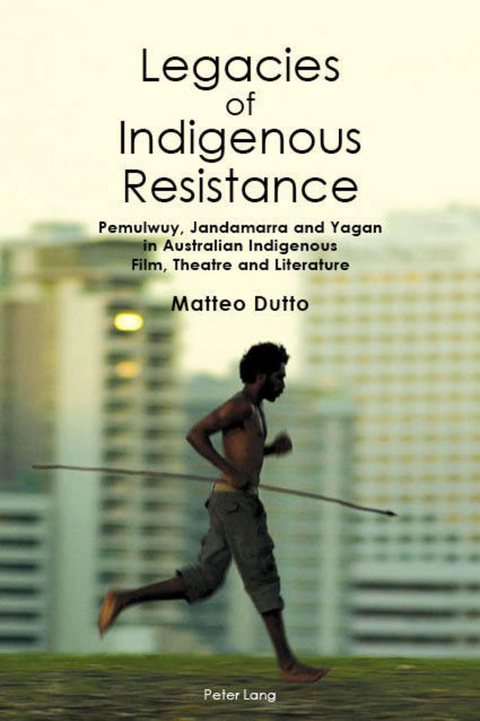 Legacies of Indigenous Resistance - Matteo Dutto