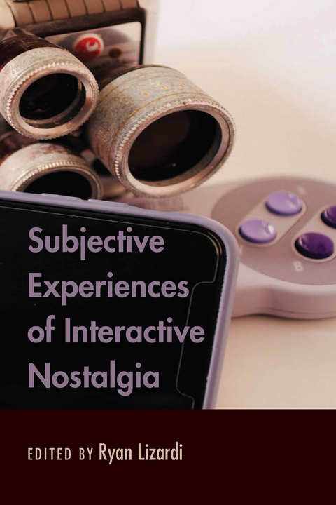 Subjective Experiences of Interactive Nostalgia - 