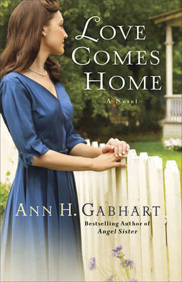 Love Comes Home (Rosey Corner Book #3) -  Ann H. Gabhart