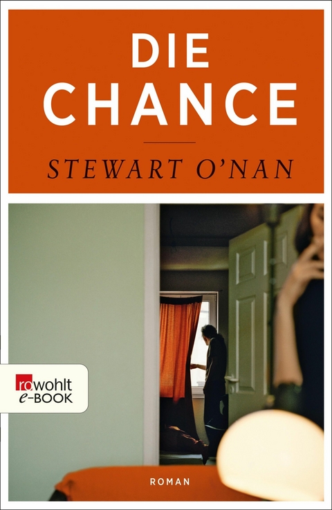 Die Chance -  Stewart O?Nan