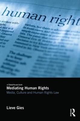 Mediating Human Rights -  Lieve Gies