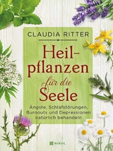 Heilpflanzen für die Seele - Claudia Ritter