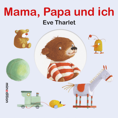 Mama, Papa und ich - Eve Tharlet