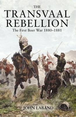 Transvaal Rebellion -  John Laband