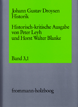 Johann Gustav Droysen: Historik / Band 3,1 - Johann Gustav Droysen