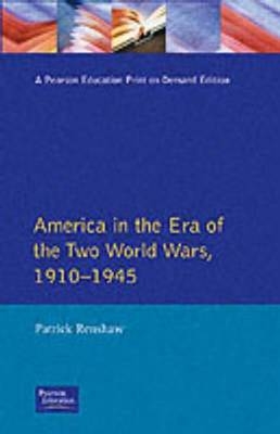 Longman Companion to America in the Era of the Two World Wars, 1910-1945 -  Patrick Renshaw