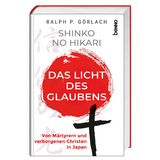 Shinko no Hikari – Das Licht des Glaubens - Ralph P. Görlach