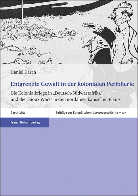 Entgrenzte Gewalt in der kolonialen Peripherie - Daniel Karch