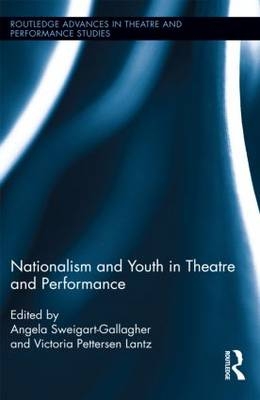 Nationalism and Youth in Theatre and Performance - 