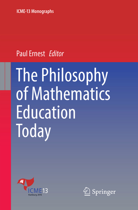 The Philosophy of Mathematics Education Today - 