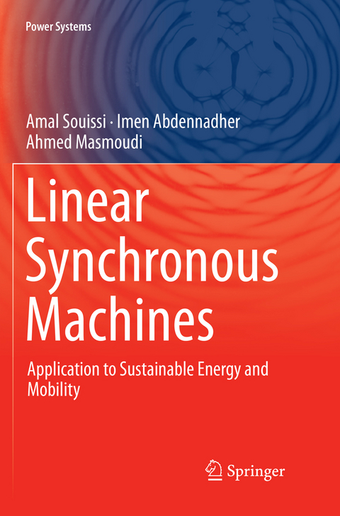 Linear Synchronous Machines - Amal Souissi, Imen Abdennadher, Ahmed Masmoudi