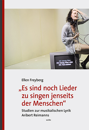 „Es sind noch Lieder zu singen jenseits der Menschen“ - Ellen Freyberg