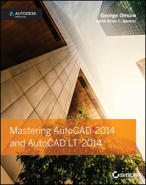 Mastering AutoCAD 2014 and AutoCAD LT 2014 -  Brian C. Benton,  George Omura