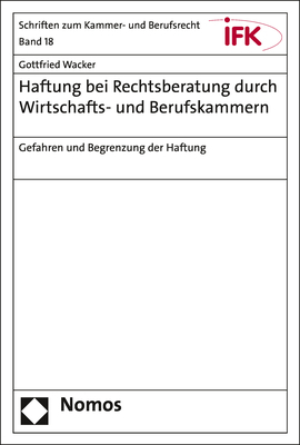 Haftung bei Rechtsberatung durch Wirtschafts- und Berufskammern - Gottfried Wacker