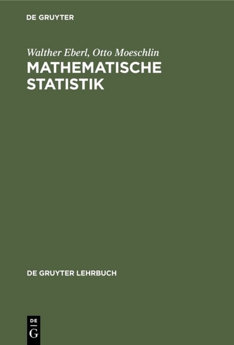 Mathematische Statistik - Walther Eberl, Otto Moeschlin