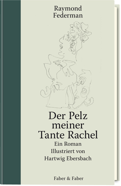 Der Pelz meiner Tante Rachel - Raymond Federman, Hartwig Ebersbach