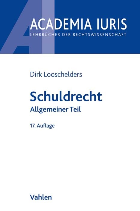 Schuldrecht Allgemeiner Teil - Dirk Looschelders