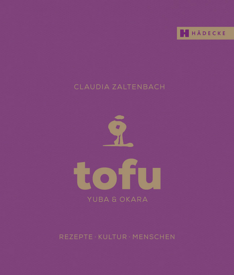 Tofu, Yuba & Okara - Claudia Zaltenbach