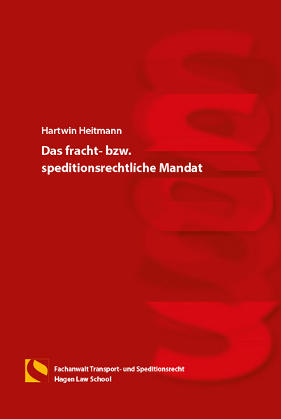 Das fracht- bzw. speditionsrechtliche Mandat - Klaus-Peter Langenkamp, Jan Hermeling, Hartwin Heitmann