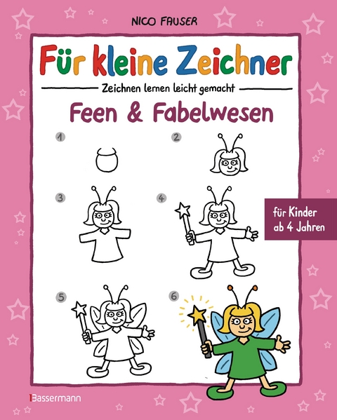 Für kleine Zeichner - Feen und Fabelwesen - Nico Fauser